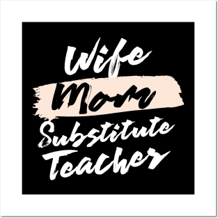 Cute Wife Mom Substitute Teacher Gift Idea Posters and Art